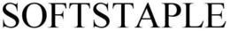 SOFTSTAPLE trademark