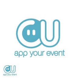 C U APP YOUR EVENT C U APP YOUR EVENT trademark