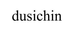 DUSICHIN trademark