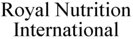 ROYAL NUTRITION INTERNATIONAL trademark