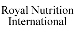 ROYAL NUTRITION INTERNATIONAL trademark