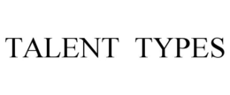 TALENT TYPES trademark