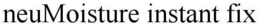 NEUMOISTURE INSTANT FIX trademark