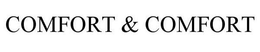 COMFORT & COMFORT trademark