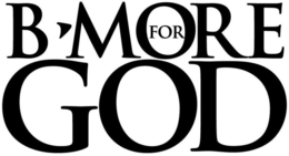 B-MORE FOR GOD trademark