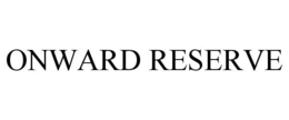 ONWARD RESERVE trademark