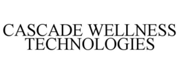 CASCADE WELLNESS TECHNOLOGIES trademark