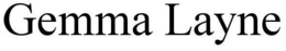 GEMMA LAYNE trademark