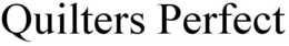 QUILTERS PERFECT trademark