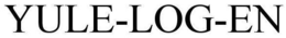 YULE-LOG-EN trademark