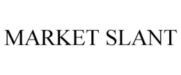 MARKET SLANT trademark
