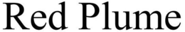 RED PLUME trademark
