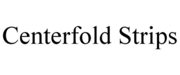 CENTERFOLD STRIPS trademark