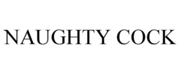 NAUGHTY COCK trademark