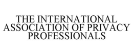 THE INTERNATIONAL ASSOCIATION OF PRIVACY PROFESSIONALS trademark