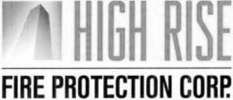 HIGH RISE FIRE PROTECTION CORP. trademark