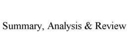 SUMMARY, ANALYSIS & REVIEW trademark