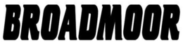 BROADMOOR trademark