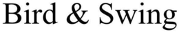 BIRD & SWING trademark