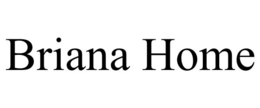 BRIANA HOME trademark