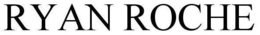 RYAN ROCHE trademark