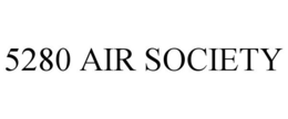 5280 AIR SOCIETY trademark