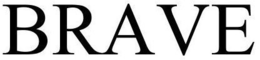 BRAVE trademark