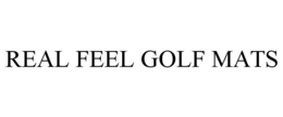 REAL FEEL GOLF MATS trademark
