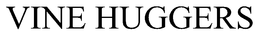 VINE HUGGERS trademark
