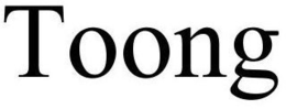 TOONG trademark