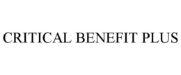 CRITICAL BENEFIT PLUS trademark