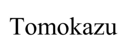 TOMOKAZU trademark