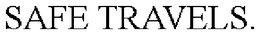 SAFE TRAVELS. trademark