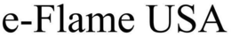 E-FLAME USA trademark