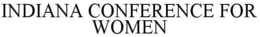 INDIANA CONFERENCE FOR WOMEN trademark