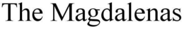THE MAGDALENAS trademark