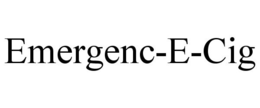 EMERGENC-E-CIG trademark