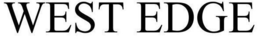 WEST EDGE trademark