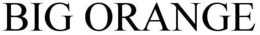BIG ORANGE trademark