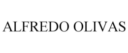 ALFREDO OLIVAS trademark