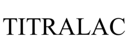 TITRALAC trademark