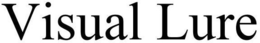 VISUAL LURE trademark