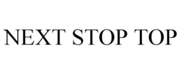 NEXT STOP TOP trademark