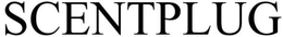 SCENTPLUG trademark
