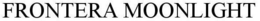 FRONTERA MOONLIGHT trademark