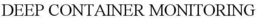 DEEP CONTAINER MONITORING trademark