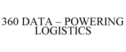 360DATA - POWERING LOGISTICS trademark