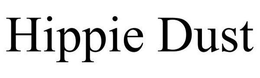 HIPPIE DUST trademark
