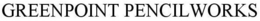 GREENPOINT PENCILWORKS trademark