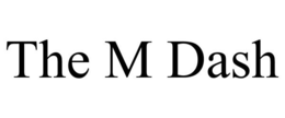 THE M DASH trademark